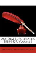Aus Dem Burgtheater, 1818-1837, Volume 1