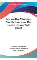 Reis Van Den Mississippi Naar De Kusten Van Den Grooten Oceaan, Part 1 (1868)