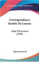 Correspondance Inedite de Loaeus