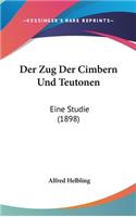 Der Zug Der Cimbern Und Teutonen