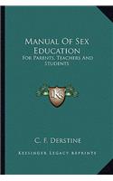 Manual of Sex Education: For Parents, Teachers and Students