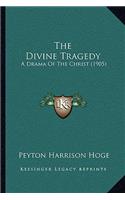 The Divine Tragedy