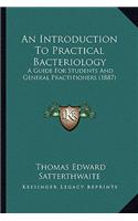 Introduction To Practical Bacteriology