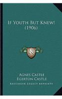 If Youth But Knew! (1906)