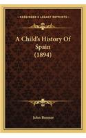 A Child's History Of Spain (1894)