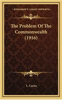 The Problem of the Commonwealth (1916)