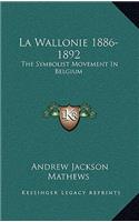 La Wallonie 1886-1892