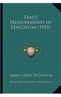 Exact Measurements in Education (1915)