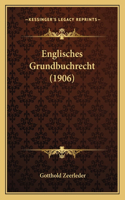 Englisches Grundbuchrecht (1906)