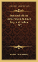 Freundschaftliche Erinnerungen An Einen Jungen Menschen (1793)