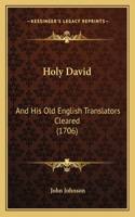 Holy David: And His Old English Translators Cleared (1706)