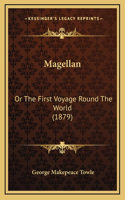 Magellan: Or The First Voyage Round The World (1879)