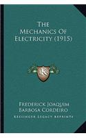 The Mechanics Of Electricity (1915): (English)