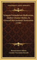 Synopsis Formularum Medicarum, Quibus Utuntur Medici, In Generali Barcinonensi Nosocomio (1749)