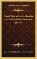 Extrait Des Memoires Inedits Sur La Revolution Francaise (1823)