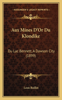 Aux Mines D'Or Du Klondike