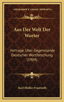 Aus Der Welt Der Worter