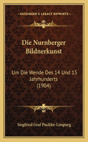 Die Nurnberger Bildnerkunst