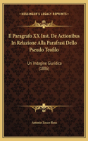 Il Paragrafo XX Inst. De Actionibus In Relazione Alla Parafrasi Dello Pseudo Teofilo