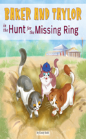 Baker and Taylor: The Hunt for the Missing Ring: (3 Baker and Taylor)