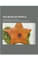 The Mexican People; Their Struggle for Freedom