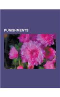 Punishments: Corporal Punishment, Shunning, Weregild, Time-Out, Exile, Eraic, Fine, Electronic Tagging, Compulsory Sterilization, C(English)