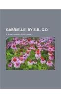 Gabrielle, by S.B., C.D.