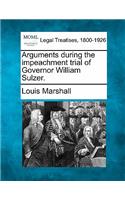 Arguments During the Impeachment Trial of Governor William Sulzer.