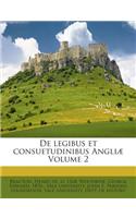 de Legibus Et Consuetudinibus Angliae Volume 2