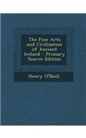 Fine Arts and Civilization of Ancient Ireland