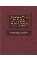 Remains in Verse and Prose of Arthur Henry Hallam