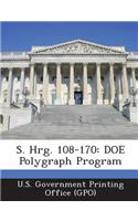 S. Hrg. 108-170: Doe Polygraph Program(English)