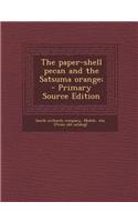The Paper-Shell Pecan and the Satsuma Orange;