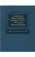 L'Amerika Esperantisto, Volumes 19-20...