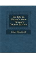 Sea Life in Nelson's Time - Primary Source Edition