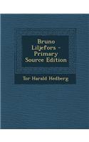 Bruno Liljefors - Primary Source Edition