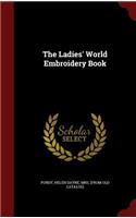 The Ladies' World Embroidery Book