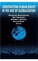Constructing Human Rights in the Age of Globalization