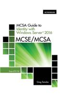 MCSA Guide to Identity with Windows ServerA® 2016, Exam 70-742