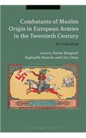 Combatants of Muslim Origin in European Armies in the Twentieth Century