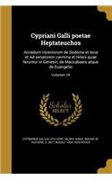 Cypriani Galli poetae Heptateuchos