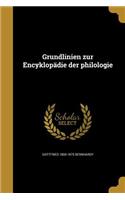 Grundlinien Zur Encyklopadie Der Philologie
