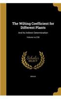 The Wilting Coefficient for Different Plants