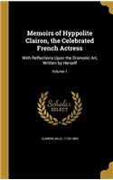 MEMOIRS OF HYPPOLITE CLAIRON, THE CELEBR