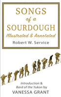 Songs of a Sourdough (Illustrated and Annotated)