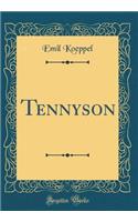 Tennyson (Classic Reprint)