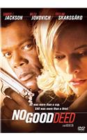 No Good Deed