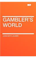 Gambler's World