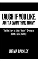 Laugh If You Like