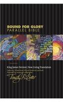 Bound for Glory Parallel Bible-PR-KJV/NLT